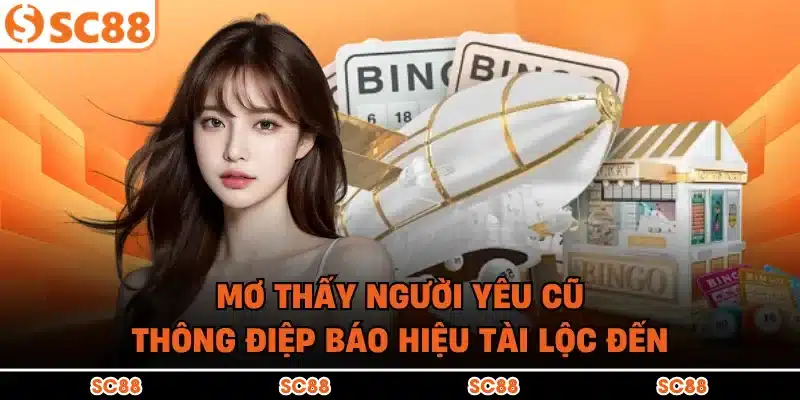 Mơ Thấy Người Yêu Cũ - Thông Điệp Báo Hiệu Tài Lộc Đến