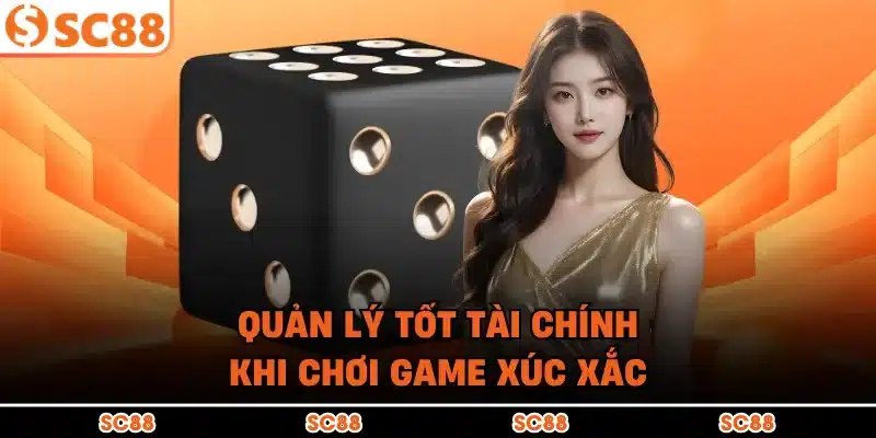 Quản lý tốt tài chính khi chơi game xúc xắc